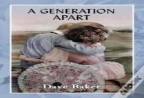 A Generation Apart