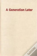 A Generation Later