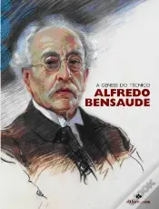 A Génese do Técnico - Alfredo Bensaúde