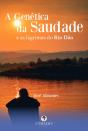 A Genética da Saudade - Preview
