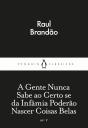 A Gente Nunca Sabe ao Certo se da Infâmia Poderão Nascer Coisas Belas - Preview