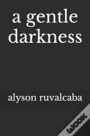 A Gentle Darkness