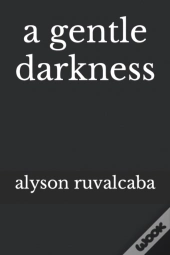 A Gentle Darkness