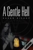 A Gentle Hell