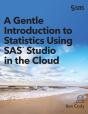 A Gentle Introduction To Statistics Using Sas Studio In The Cloud - Preview