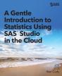 A Gentle Introduction To Statistics Using Sas Studio In The Cloud - Preview