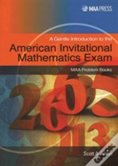 A Gentle Introduction To The American Invitational Mathematics Exam