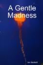 A Gentle Madness - Preview