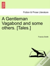 A Gentleman Vagabond And Some Others. (T