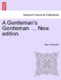 A Gentleman'S Gentleman. ... New Edition - Preview