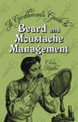 A Gentleman'S Guide To Beard And Moustache Management - Preview