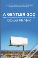 A Gentler God