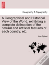 A Geographical And Historical View Of Th