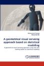 A Geometrical Visual Servoing Approach Based On Statistical Modeling - Preview