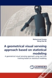 A Geometrical Visual Servoing Approach Based On Statistical Modeling