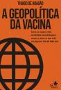 A Geopolítica Da Vacina - Preview