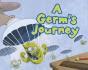 A Germ'S Journey - Preview