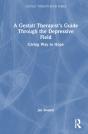 A Gestalt Therapistâ€™S Guide Through The Depressive Field - Preview