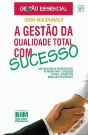 Capa do artigo A Gestão da Qualidade Total com Sucesso