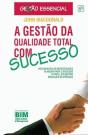 A Gestão da Qualidade Total com Sucesso - Preview
