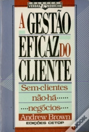 Capa do artigo A Gestão Eficaz do Cliente