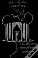 A Ghost In The Darkness