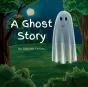 A Ghost Story - Preview