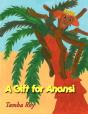 A Gift For Anansi - Preview