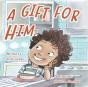 A Gift For Him - Preview