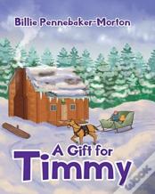 A Gift For Timmy