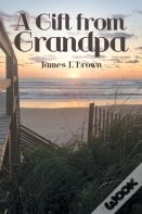 A Gift From Grandpa