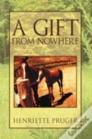 A Gift From Nowhere