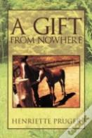 A Gift From Nowhere