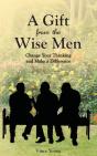 A Gift From The Wise Men: Change Your Th - Preview