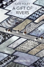 A Gift Of Rivers - Preview