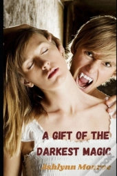 A Gift Of The Darkest Magic