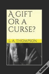 A Gift Or A Curse?