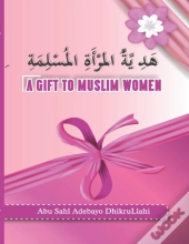 A Gift To Muslim Women