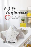 A Gift...Only Borrowed
