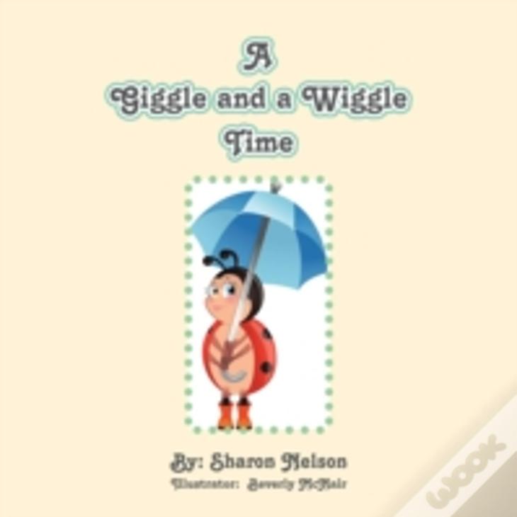 A Giggle And A Wiggletime