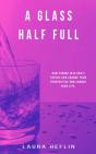A Glass Half Full - Preview