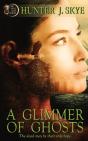 A Glimmer Of Ghosts - Preview