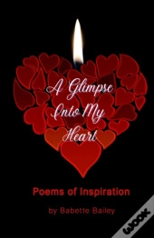 A Glimpse Into My Heart