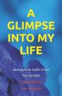 A Glimpse Into My Life - Preview