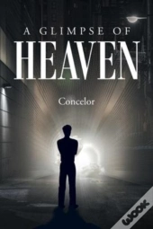 A Glimpse Of Heaven