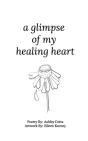 A Glimpse Of My Healing Heart - Preview