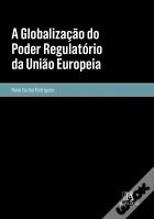 A Globalização do Poder Regulatório da União Europeia