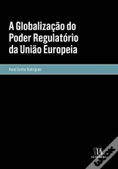 A Globalização do Poder Regulatório da União Europeia