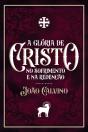 A Glória De Cristo No Sofrimento E Na Redenção - Preview