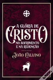 Capa do artigo A Glória De Cristo No Sofrimento E Na Redenção